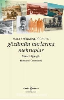 Malta Sürgünlüğünden – Gözümün Nurlarına Mektuplar