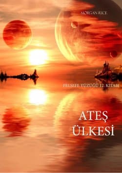 Ateş Ülkesi (Felsefe Yüzüğü, #12)