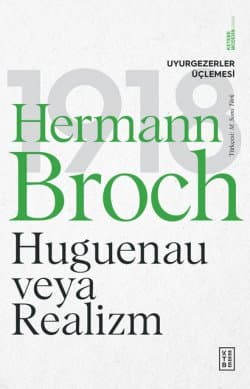 Uyurgezerler Üçlemesi III: 1918 - Huguenau veya Realizm
