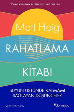 Rahatlama Kitabı: Suyun Üstünde Kalmamı Sağlayan Düşünceler