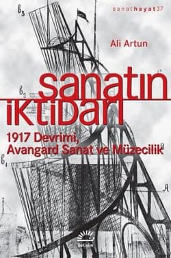 Sanatın İktidarı - 1917 Devrimi, Avangard Sanat ve Müzecilik