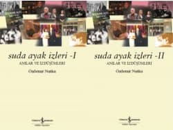 Suda Ayak İzleri – I-II – Anılar ve İzdüşümleri
