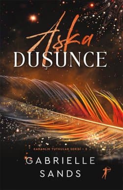 Aşka Düşünce - Karanlık Tutkular Serisi (The Fallen)-3