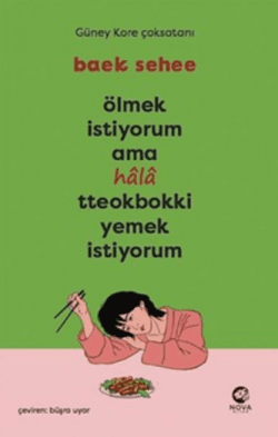 Ölmek İstiyorum Ama Hala Tteokbokki Yemek İstiyorum