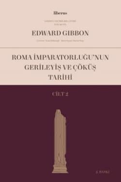 Roma İmparatorluğu'nun Gerileyiş ve Çöküş Tarihi (Cilt 2)