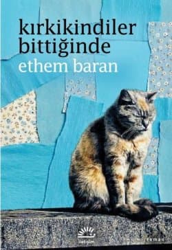 Kırkikindiler Bittiğinde