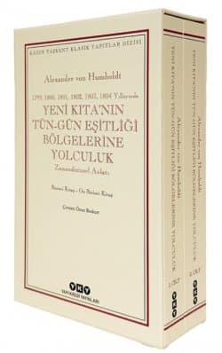 Yeni Kıta’nın Tün – Gün Eşitliği Bölgelerine Yolculuk (1799-1800-1801-1802-1803-1804 Yıllarında)