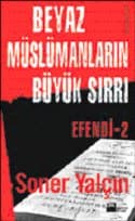 Efendi 2: Beyaz Müslümanların Büyük Sırrı