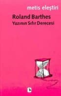 Yazının Sıfır Derecesi / Yeni Eleştirel Denemeler