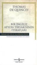 Bir İngiliz Afyon Tiryakisinin İtirafları