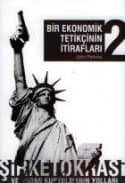 Bir Ekonomik Tetikçinin İtirafları 2 (Şirketokrasi ve Ondan Kurtulmanın Yolları)
