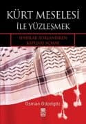 Kürt Meselesi İle Yüzleşmek - Sınırlar Zorlanırken Kapıları Açmak