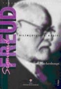 Sigmund Freud - Bilinçdışının Kâşifi