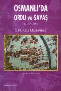 Osmanlı`da Ordu ve Savaş