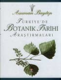 Türkiye`de Botanik Tarihi Araştırmaları