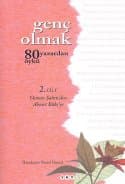 Genç Olmak 80 Yazardan 80 Öykü-2: Osman Şahin`den Ahmet Büke`ye