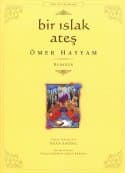 Bir Islak Ateş / Rubailer