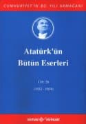 Atatürk'ün Bütün Eserleri - Cilt: 26 (1932-1934)