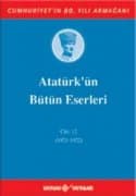 Atatürk'ün Bütün Eserleri - Cilt: 12 (1921-1922)