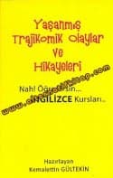 Yaşanmış Trajikomik Olaylar ve Hikayeler