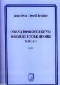 Osmanlı İmparatorluğu'nda Ermenilere Yönelik Muamele 1915-1916 Cilt 2