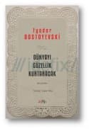 Dünyayı Güzellik Kurtaracak (Aforizmalar)