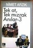 Tek at, Tek mızrak Anılar - 3