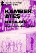 Kamber Ateş Nasılsın