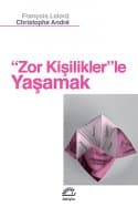 "Zor Kişilikler"le Yaşamak