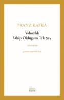 Yalnızlık Sahip Olduğum Tek Şey