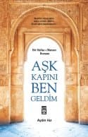 Aşk Kapını Ben Geldim Bir Hallac-ı Mansur Roman