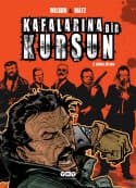 Kafalarına Bir Kurşun