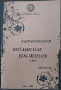 Kadın Yazarlardan Eski Masallar Yeni Meseller