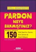 Pardon Neye Bakmıştınız ?
