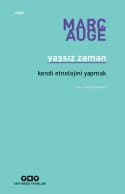 Yaşsız Zaman - Kendi Etnolojini Yapmak