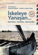 İskeleye Yanaşan...Denizler, Gemiler, Denizciler