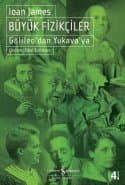 Büyük Fizikçiler – Galileo’dan Yukava’ya