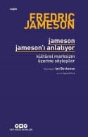 Jameson Jameson’ı Anlatıyor – Kültürel Marksizm Üzerine Söyleşiler