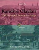 Kandiye Olayları Girit'in Osmanlı Devletinden Kopuşu