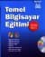 Temel Bilgisayar Eğitimi (Cd`li)