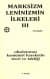 Marksizm Leninizmin İlkeleri-III / Uluslararası Komünist Hareketin Teori Taktiği