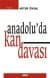 Anadolu`da Kan Davası