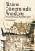 Bizans Döneminde Anadolu İktisadi ve Sosyal Yapı (900-1261)