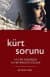 Kürt Sorunu Ya Tam Kardeşlik, Ya Hep Birlikte Kölelik