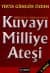Kuvayı Milliye Ateşi