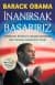İnanırsak Başarırız-Amerikan Rüyasını Gerçekleştirmek İçin Barack Obama`nın Planı