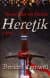 Heretik (Kutsal Kâse'nin Peşinde #3)