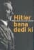 Hitler Bana Dedi Ki