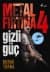 Gizli Güç (Metal Fırtına, #4)