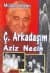 Ç. Arkadaşım Aziz Nesin